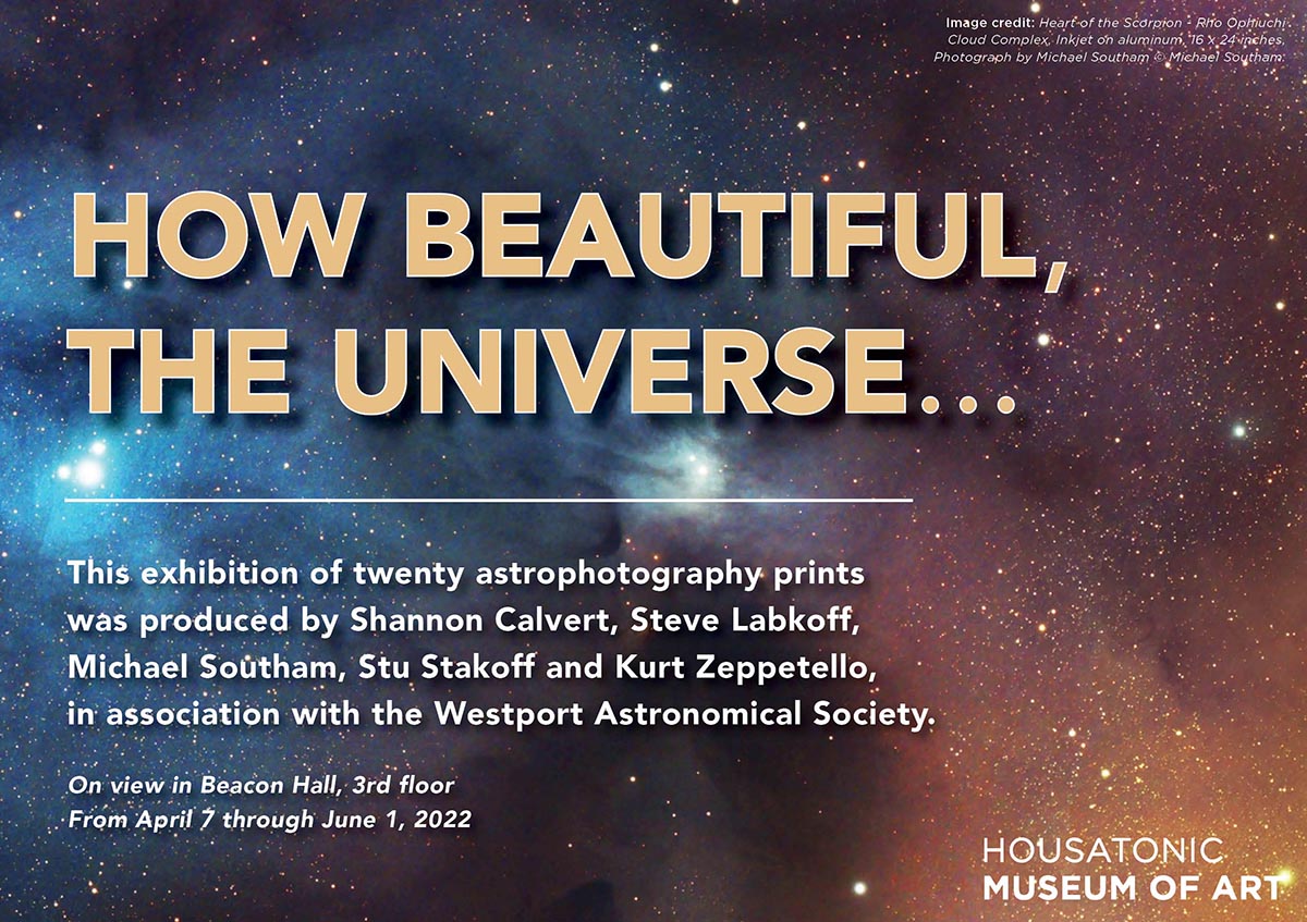 How Beautiful, The Universe... April 7 - June 1